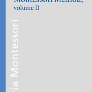 Advanced Montessori Method Vol 2