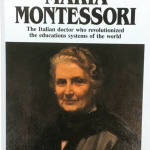 Maria Montessori, People Who Have Helped the world