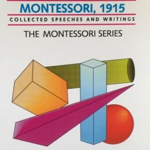 1915 Californian Lectures of Maria Montessori