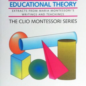 Basic Ideas of Montessori Educational Theory