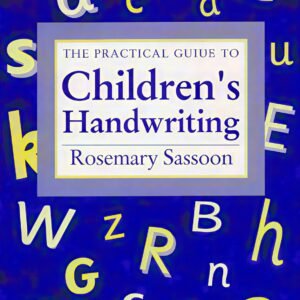 The Practical Guide to Children's Handwriting